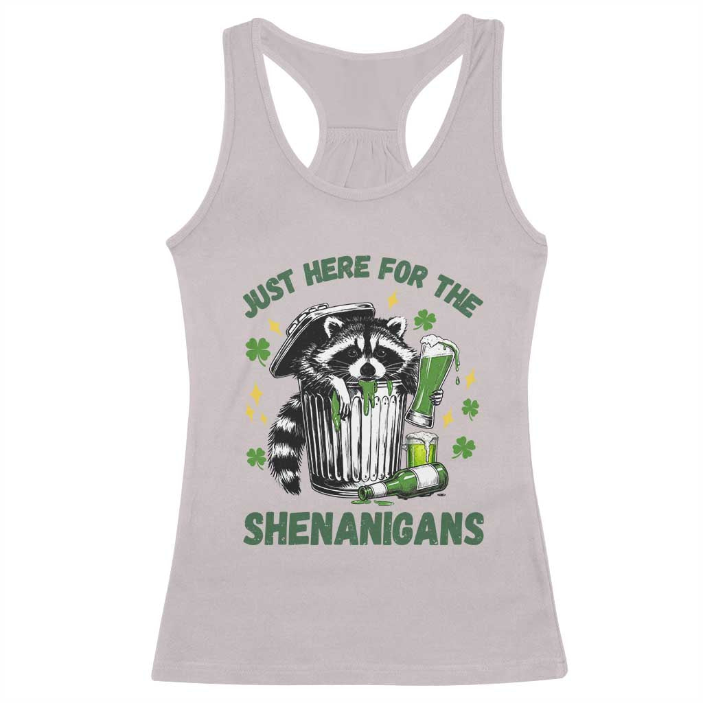 Funny Raccoon St Patricks Day Meme Racerback Tank Top Trash Panda Just Here For The Shenanigans TS14 Ice Gray Print Your Wear