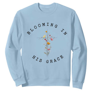 Blooming in His Grace Sweatshirt Boho Wildflower Christian Faith TS14 Light Blue Print Your Wear