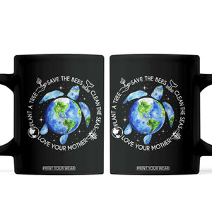 Earth Day Sea Turtle Coffee Mug Save Bees Plant Trees Clean Seas Environmentalist TS14 Black Print Your Wear