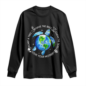 Earth Day Sea Turtle Long Sleeve Shirt Save Bees Plant Trees Clean Seas Environmentalist TS14 Black Print Your Wear