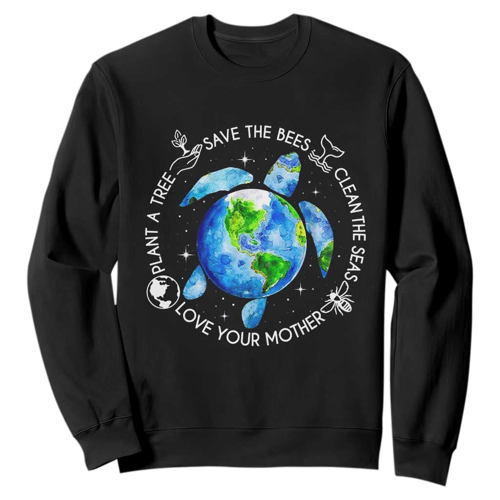 Earth Day Sea Turtle Sweatshirt Save Bees Plant Trees Clean Seas Environmentalist TS14 Black Print Your Wear