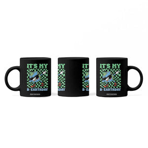 Funny Earth Day Coffee Mug Its My B-Earthday TS14 Print Your Wear