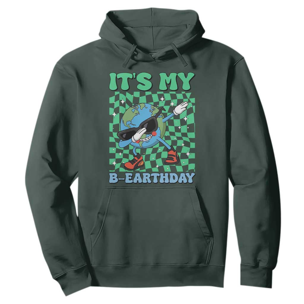 Funny Earth Day Hoodie Its My B-Earthday TS14 Dark Forest Green Print Your Wear