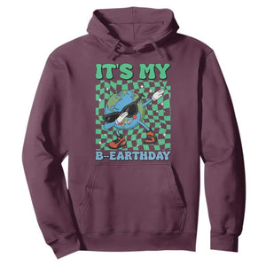 Funny Earth Day Hoodie Its My B-Earthday TS14 Maroon Print Your Wear