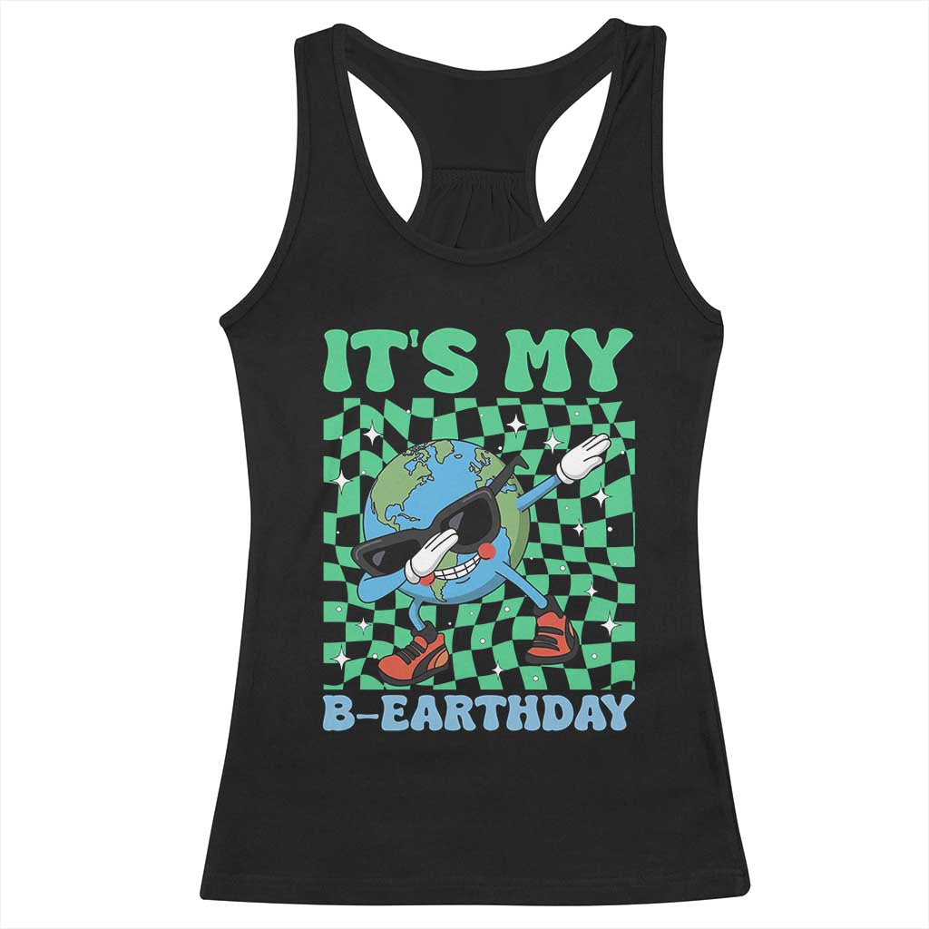 Funny Earth Day Racerback Tank Top Its My B-Earthday TS14 Black Print Your Wear