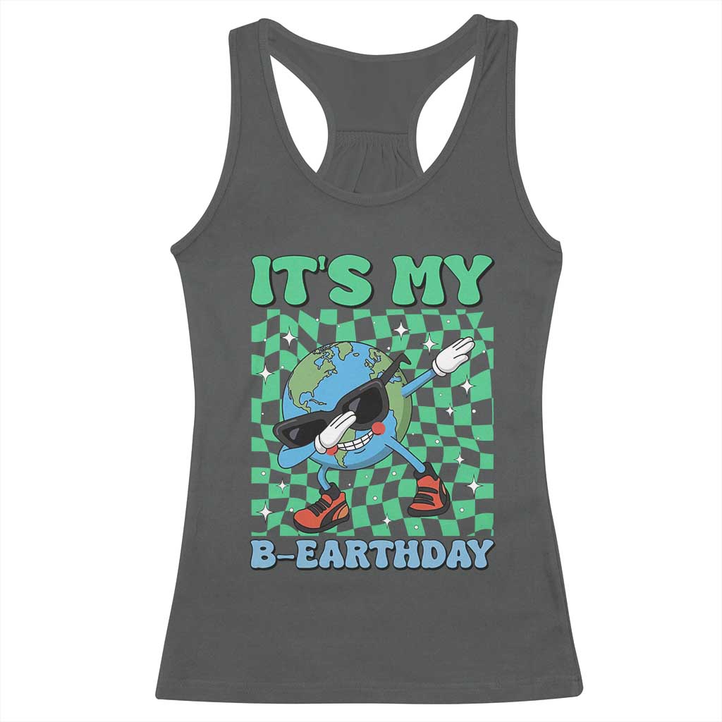 Funny Earth Day Racerback Tank Top Its My B-Earthday TS14 Dark Heather Print Your Wear