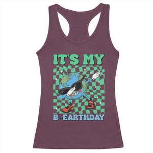 Funny Earth Day Racerback Tank Top Its My B-Earthday TS14 Maroon Print Your Wear