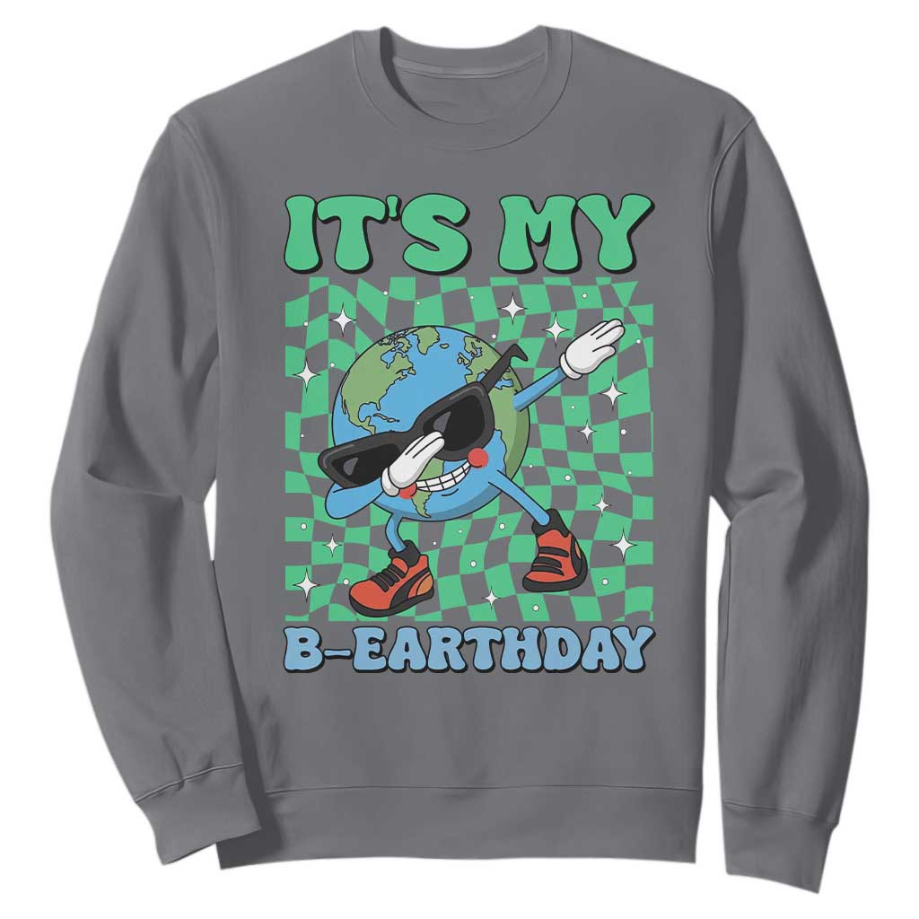 Funny Earth Day Sweatshirt Its My B-Earthday TS14 Charcoal Print Your Wear