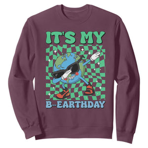 Funny Earth Day Sweatshirt Its My B-Earthday TS14 Maroon Print Your Wear