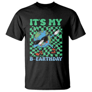 Funny Earth Day T Shirt Its My B-Earthday TS14 Black Print Your Wear