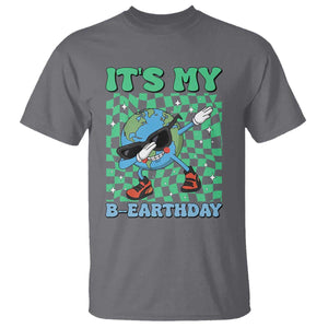 Funny Earth Day T Shirt Its My B-Earthday TS14 Charcoal Print Your Wear
