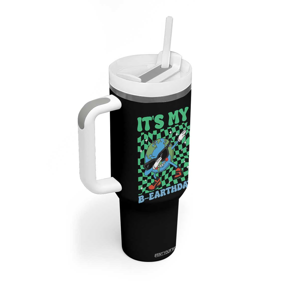 Funny Earth Day Tumbler With Handle Its My B-Earthday TS14 Print Your Wear
