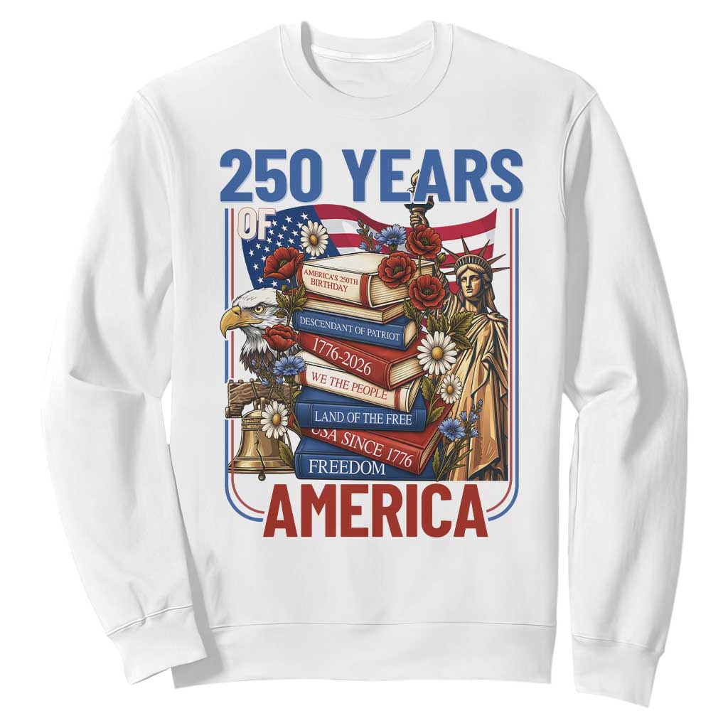 250 Years American Anniversary Sweatshirt Patriotic Book Reader 4th of July TS14 White Print Your Wear
