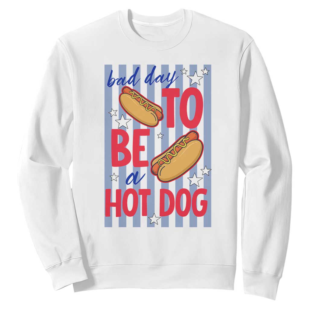 Bad Day To Be A Hot Dog Sweatshirt 4th of July Summer Beach TS14 White Print Your Wear