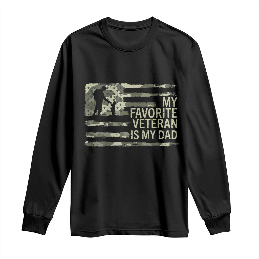 My Favorite Veteran is My Dad Long Sleeve Shirt Veteran Dad Camo American Flag TS14 Black Print Your Wear