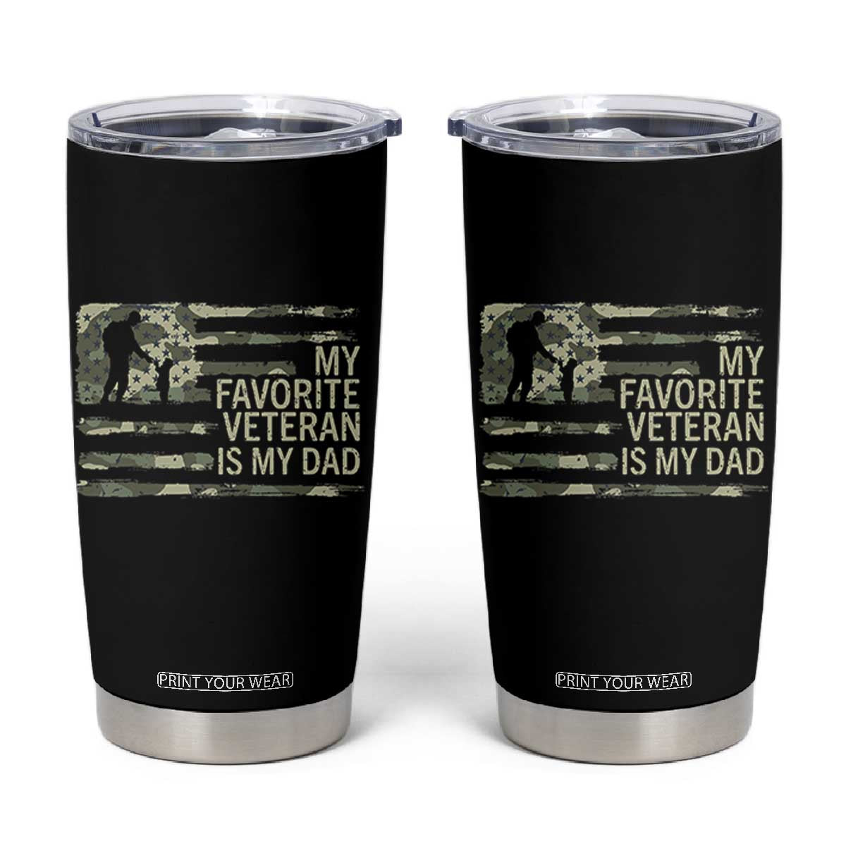 My Favorite Veteran is My Dad Tumbler Cup Veteran Dad Camo American Flag TS14 Black Print Your Wear
