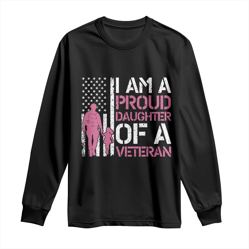 Proud Daughter Veteran Nothing Scares Long Sleeve Shirt Patriotic Military Family Support TS14 Black Print Your Wear