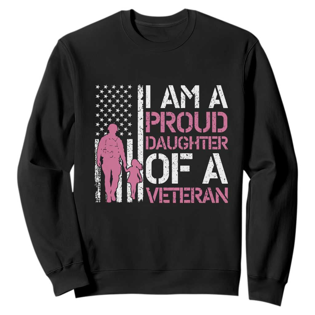 Proud Daughter Veteran Nothing Scares Sweatshirt Patriotic Military Family Support TS14 Black Print Your Wear