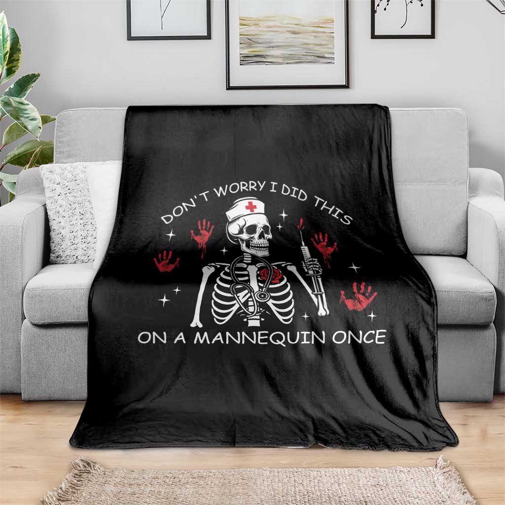 Funny Skeleton Nurse Throw Blanket Do Not Worry I Did This On A Mannequin Once TS14 Print Your Wear