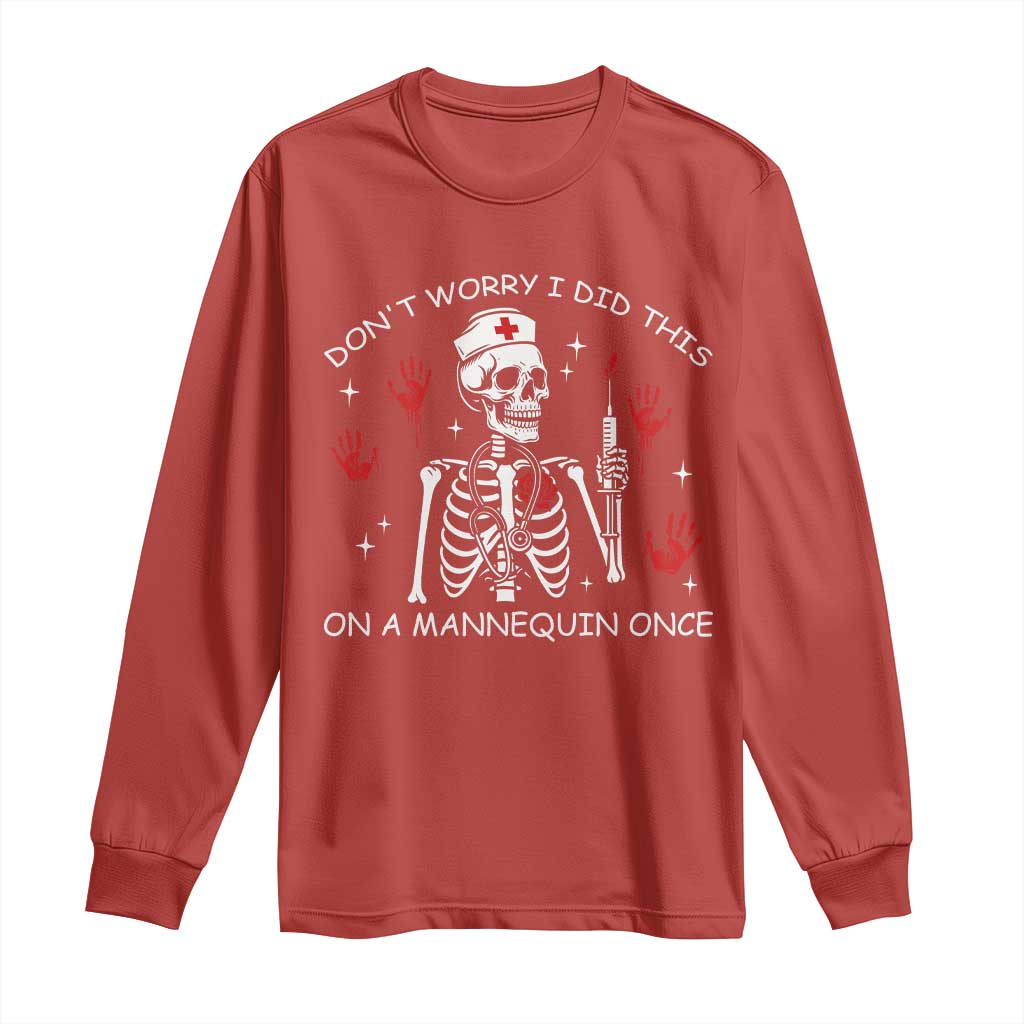 Funny Skeleton Nurse Long Sleeve Shirt Do Not Worry I Did This On A Mannequin Once TS14 Red Print Your Wear