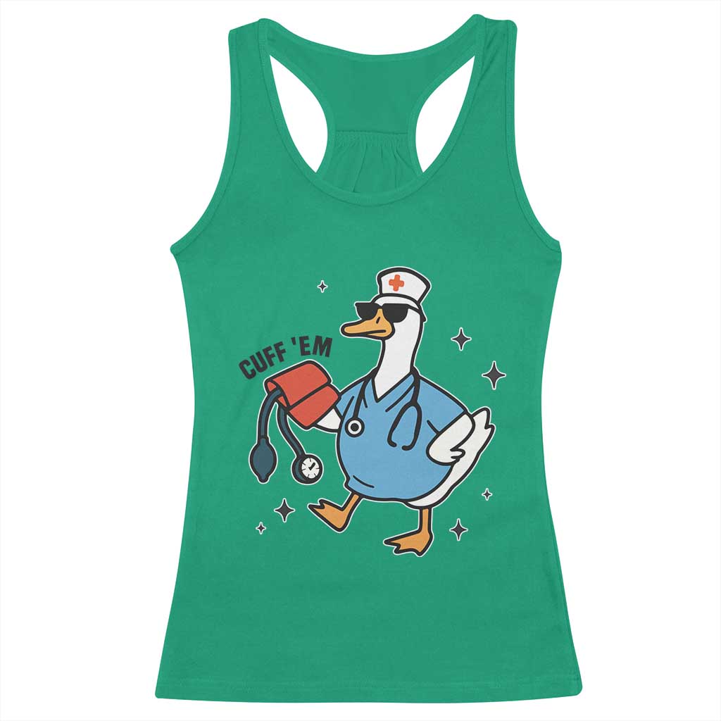 Funny Silly Goose ER Nurse Racerback Tank Top Cuff 'Em TS14 Irish Green Print Your Wear