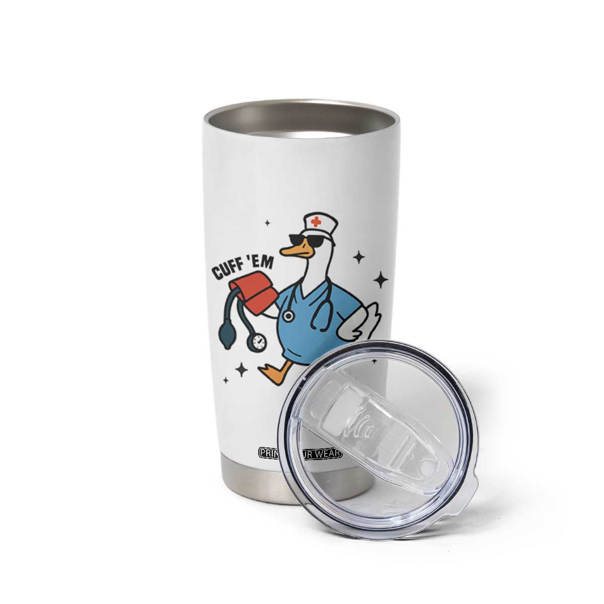 Funny Silly Goose ER Nurse Tumbler Cup Cuff 'Em TS14 Print Your Wear