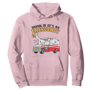 Registered Goose Nurse Hoodie Honk If It Is An Emergency TS14 Light Pink Print Your Wear