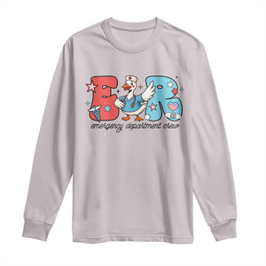 ER Nurse Silly Goose Long Sleeve Shirt Funny Emergency Department TS14 Ice Gray Print Your Wear