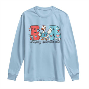 ER Nurse Silly Goose Long Sleeve Shirt Funny Emergency Department TS14 Light Blue Print Your Wear