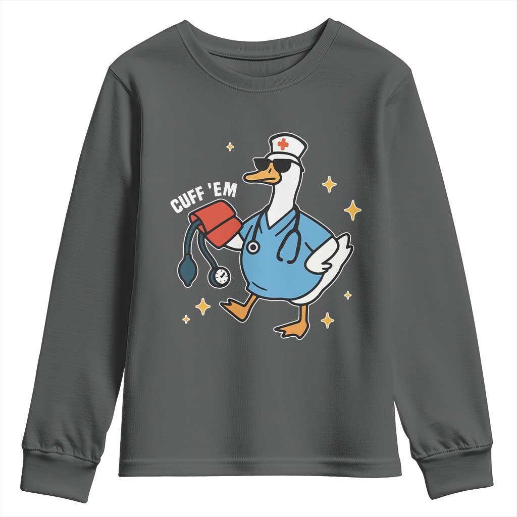 Cuff 'Em ER Nurse Youth Sweatshirt Funny Silly Goose Meme TS14 Dark Heather Print Your Wear