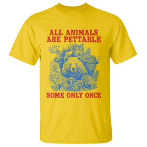 All Animals are Pettable Some Only Once T Shirt Funny Wildlife Animal Lover