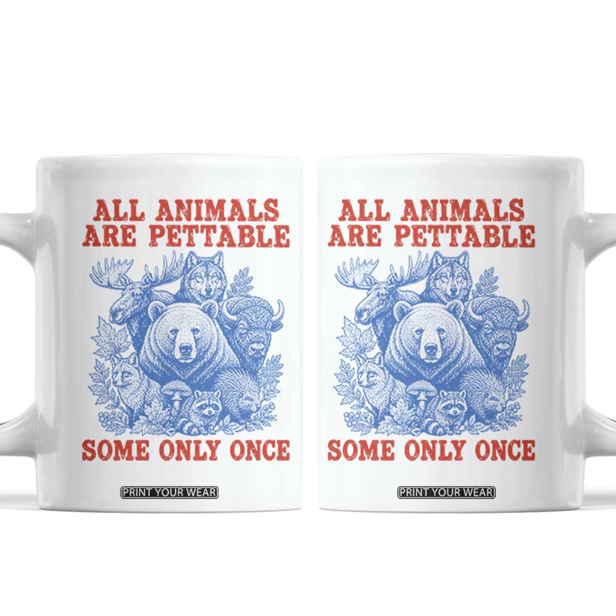 All Animals are Pettable Some Only Once Coffee Mug Funny Wildlife Animal Lover