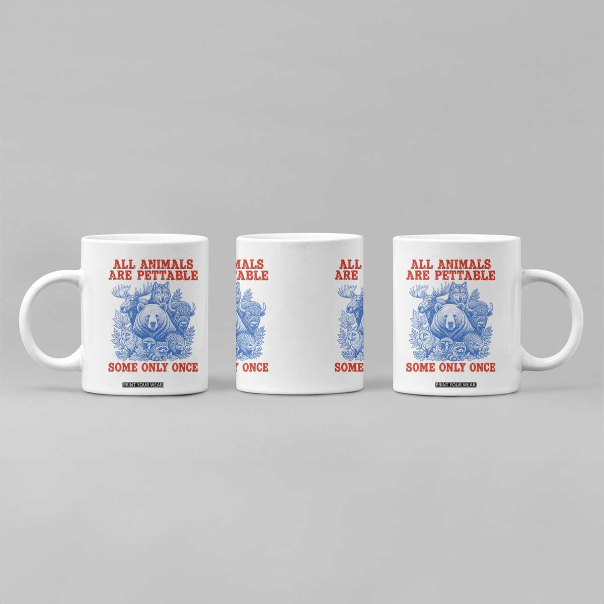 All Animals are Pettable Some Only Once Coffee Mug Funny Wildlife Animal Lover