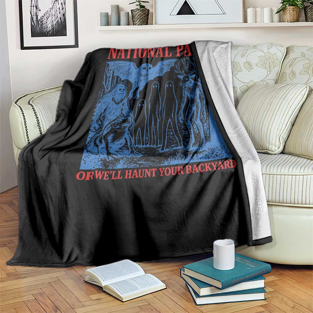 Protect Our National Parks or We'll Haunt Your Backyard Throw Blanket Funny Hiking Camping