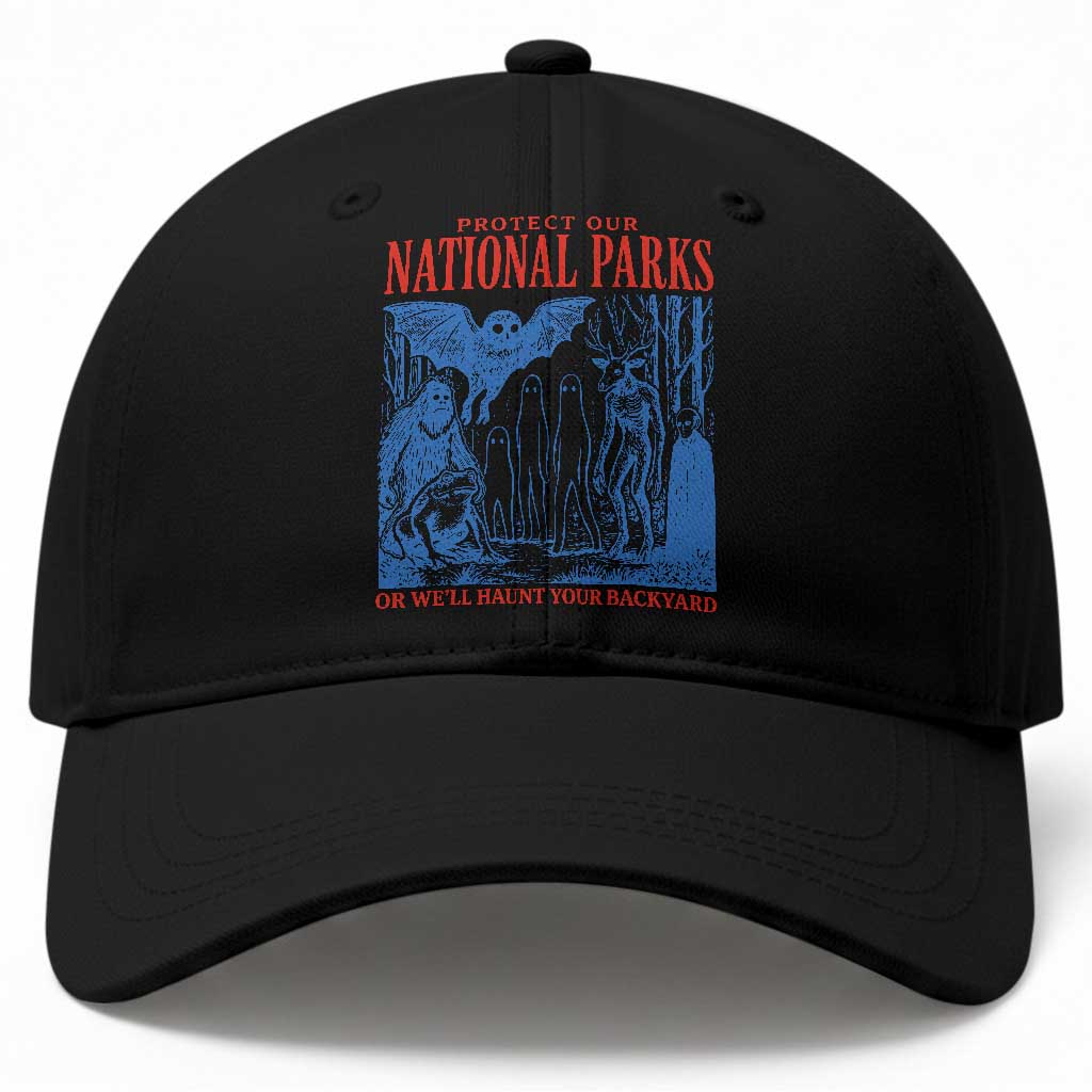 Protect Our National Parks or We'll Haunt Your Backyard Baseball Cap Funny Hiking Camping