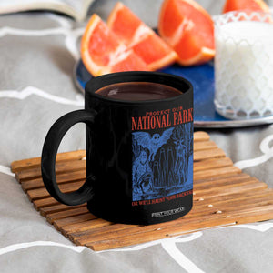 Protect Our National Parks or We'll Haunt Your Backyard Coffee Mug Funny Hiking Camping