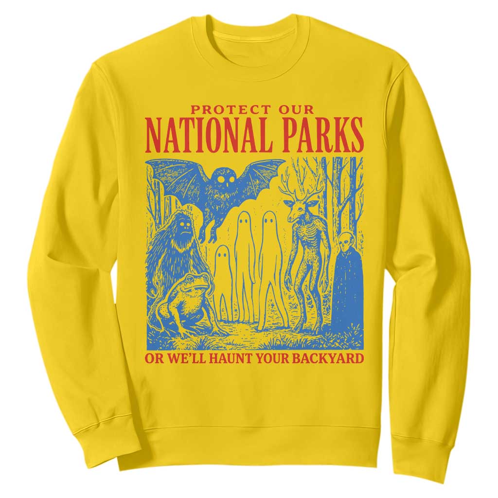 Protect Our National Parks or We'll Haunt Your Backyard Sweatshirt Funny Hiking Camping