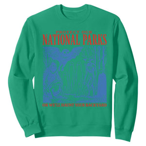 Protect Our National Parks or We'll Haunt Your Backyard Sweatshirt Funny Hiking Camping
