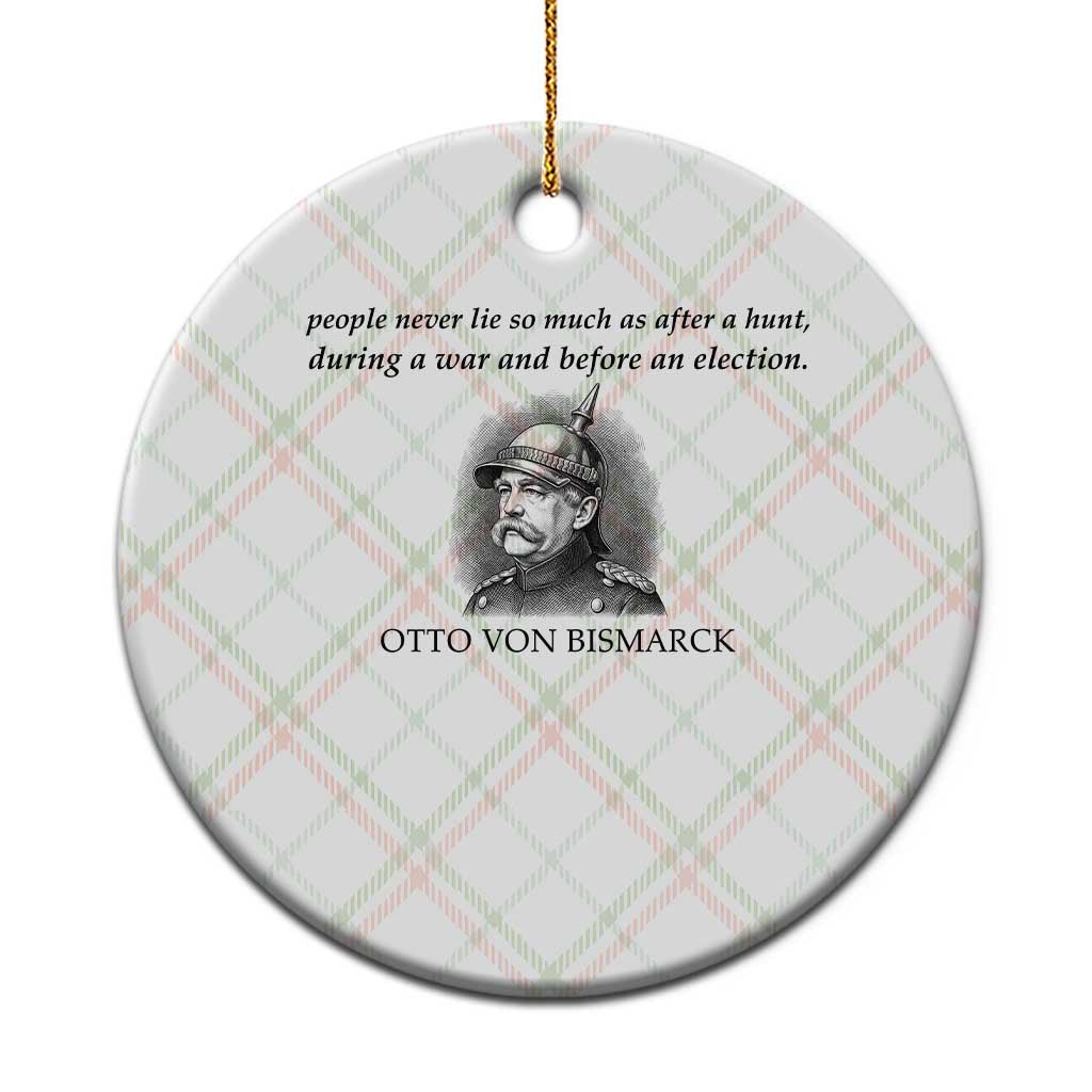 People Lie Famous German History Quote Otto Von Bismarck Ceramic Ornament