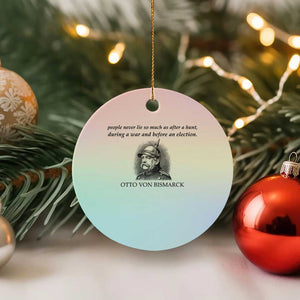 People Lie Famous German History Quote Otto Von Bismarck Ceramic Ornament