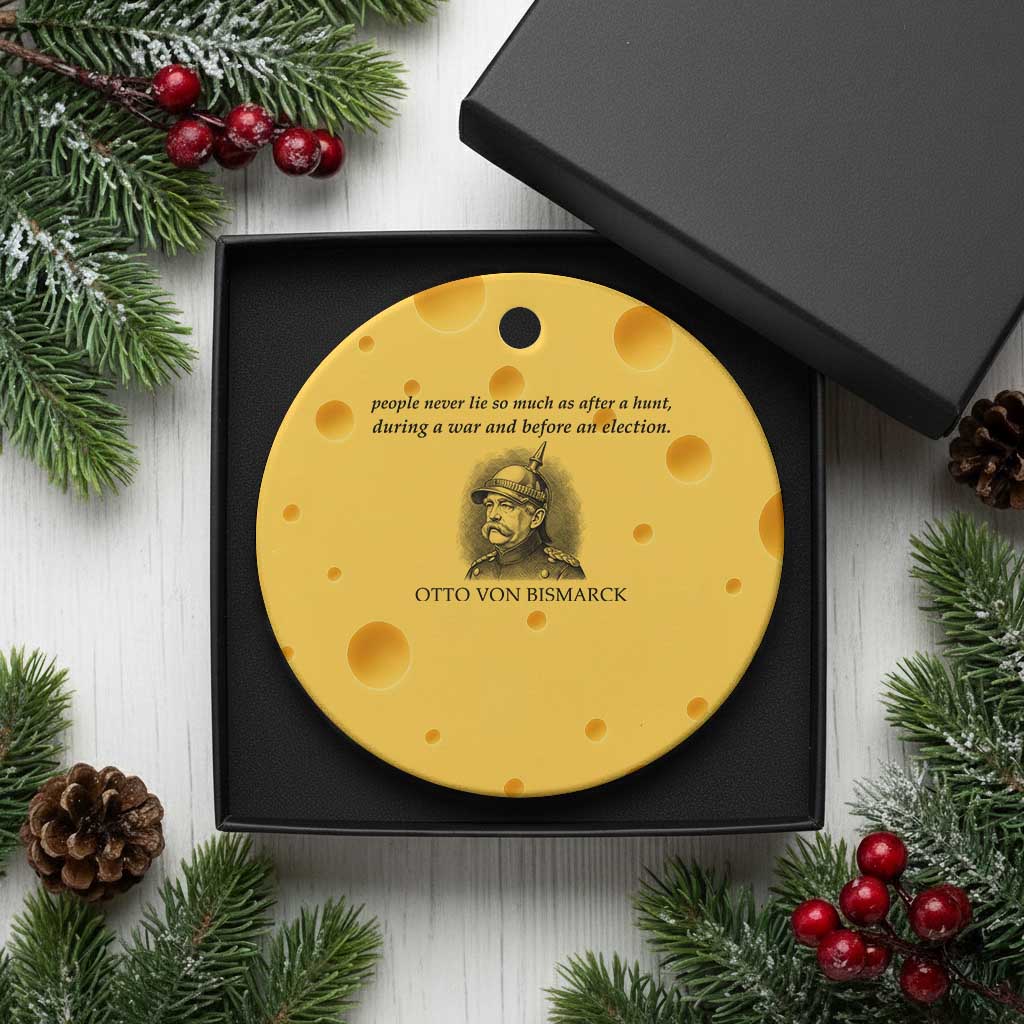 People Lie Famous German History Quote Otto Von Bismarck Ceramic Ornament