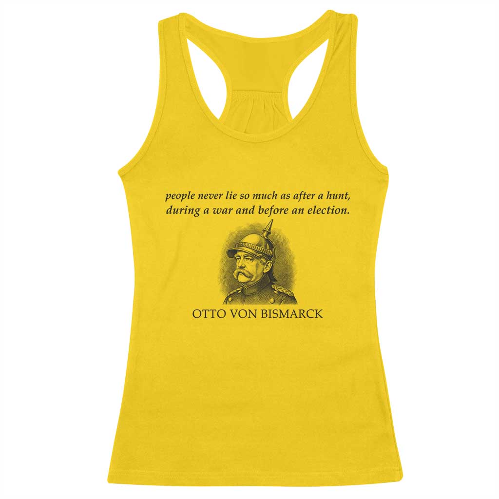 People Lie Famous German History Quote Otto Von Bismarck Racerback Tank Top