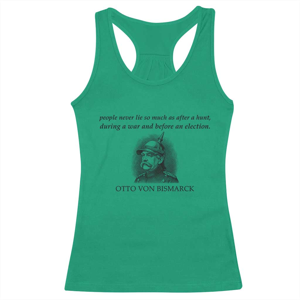 People Lie Famous German History Quote Otto Von Bismarck Racerback Tank Top