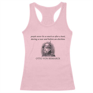 People Lie Famous German History Quote Otto Von Bismarck Racerback Tank Top