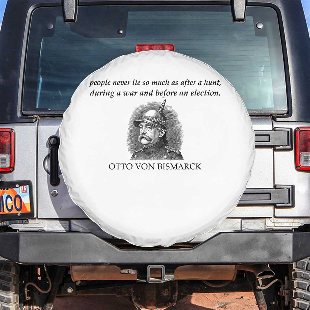 People Lie Famous German History Quote Otto Von Bismarck Spare Tire Cover