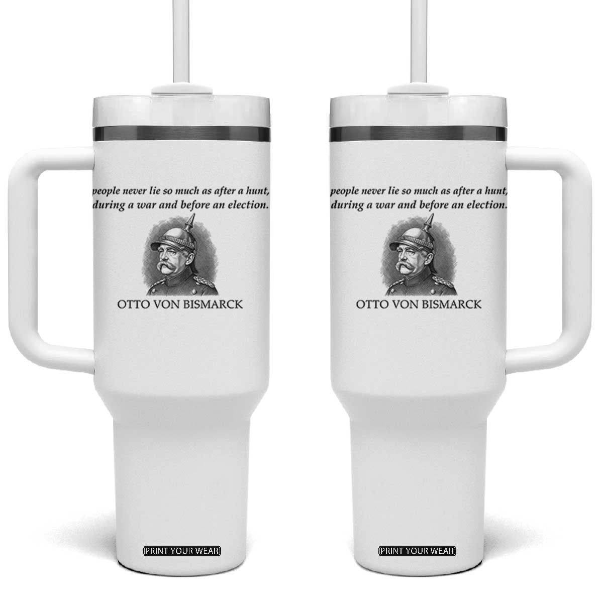 People Lie Famous German History Quote Otto Von Bismarck Tumbler With Handle