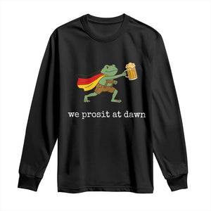 We Prosit At Dawn Long Sleeve Shirt Funny Oktoberfest Frog