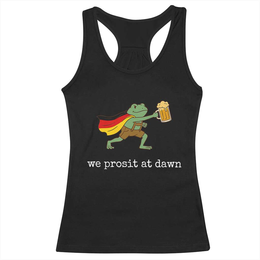 We Prosit At Dawn Racerback Tank Top Funny Oktoberfest Frog
