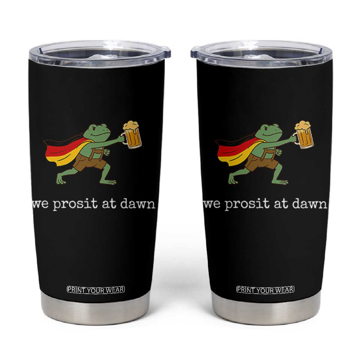 We Prosit At Dawn Tumbler Cup Funny Oktoberfest Frog