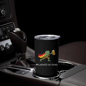 We Prosit At Dawn Tumbler Cup Funny Oktoberfest Frog